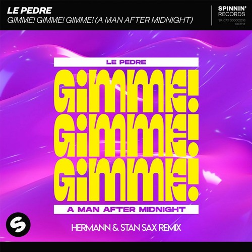 Le Pedre - Gimme! Gimme! Gimme! (HERMANN & Stan Sax Remix)