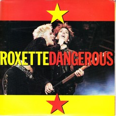 Roxette - Dangerous (Luin's Infidel Mix)