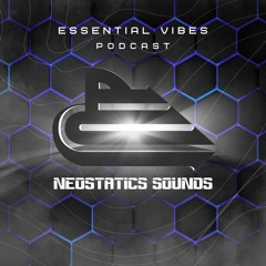 Neostatics Sounds - Essential Vibes (Podcast)