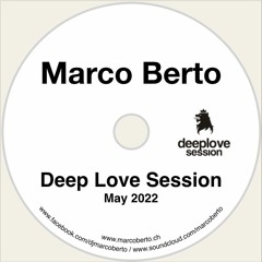 Marco Berto - Deep Love Session - May 22