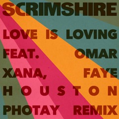 Scrimshire - Love Is Loving (Photay Remix)