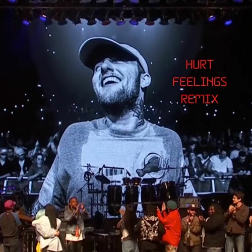Hurt Feelings (Mac Miller) Remix