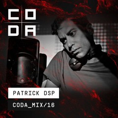 Coda Mix 016 - Patrick DSP