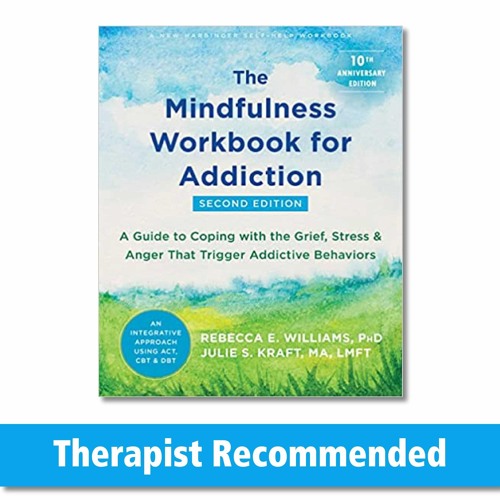 ⭐ PDF KINDLE ❤ The Mindfulness Workbook for Addiction: A Guide to Copi