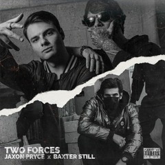 Two Forces (Feat. Baxter Still)