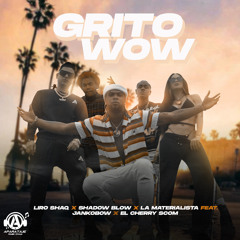 Grito WOW (feat. El Cherry Scom & Jankobow)