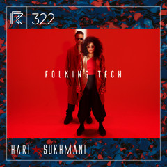 SESSION #322 (Feat. Hari & Sukhmani)