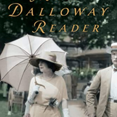 FREE EPUB 🗸 The Mrs. Dalloway Reader by  Virginia Woolf &  Francine Prose KINDLE PDF