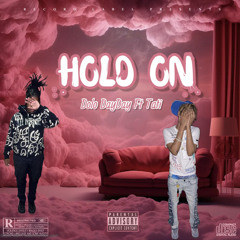 “Hold On” Dolo DayDay Ft Tati