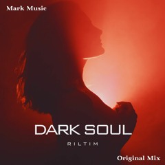 RILTIM - Dark Soul