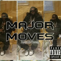 MAJOR MOVES By 242J - Money