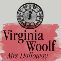 Prazeres Interrompidos #407: Virginia Woolf - Mrs Dalloway (2015)