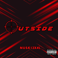 Outside ~ Nuski2x (@ProdbyChe)