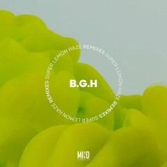 B.G.H - Super Lemon Haze (Carlos Pires, Hopper Remix) [Mind Connector Records] SNIPPET