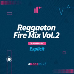 Reggaeton Fire Mix Vol.2 (Explicit) - Crash Music IR