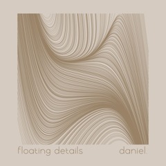 floating details | daniel.