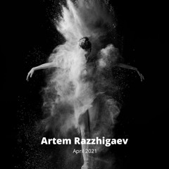 Artem Razzhigaev - April 2021
