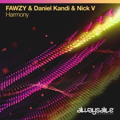 FAWZY & Daniel Kandi & Nick V - Harmony [FSOE 704 Rip] [Always Alive Recordings]