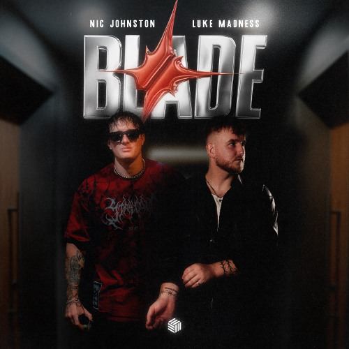 Nic Johnston & Luke Madness - Blade