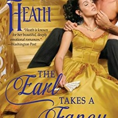 [PDF] Read The Earl Takes a Fancy: A Sins for All Seasons Novel by  Lorraine Heath