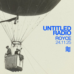 UNTITLED RADIO - Royce - 24.11.25