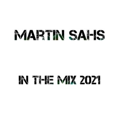 Martin Sahs - In The Mix 2021 (CLASSIC HOUSE SET)