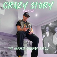 Crazy Story (feat. TheHardestCanadian)