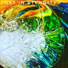 Lost In Eternity [Prod. maXimum Impact Beats]