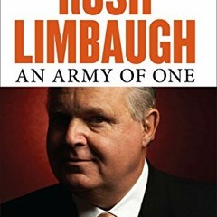 GET PDF 📚 Rush Limbaugh: An Army of One by  Ze'ev Chafets [EPUB KINDLE PDF EBOOK]