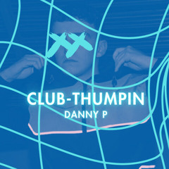 Danny P - Club-Thumpin