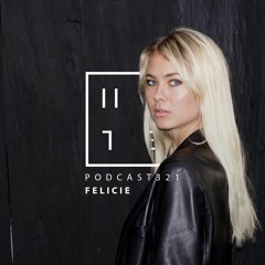 Felicie - HATE Podcast 321