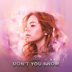 ZAIKON - DON´T YOU KNOW (Original Mix).wav