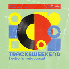 Tracksweekend | Episodio 14 | Guy J, Mike Rish, Mike Griego, Khen, Fran Garay