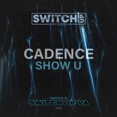 Cadence - Show U (Bandcamp)