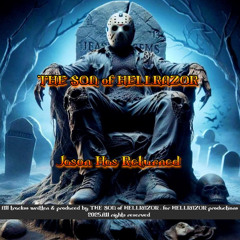 THE SON of HELLRAZOR  ... Jason has Returned