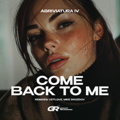 Abriviatura IV - Come Back To Me