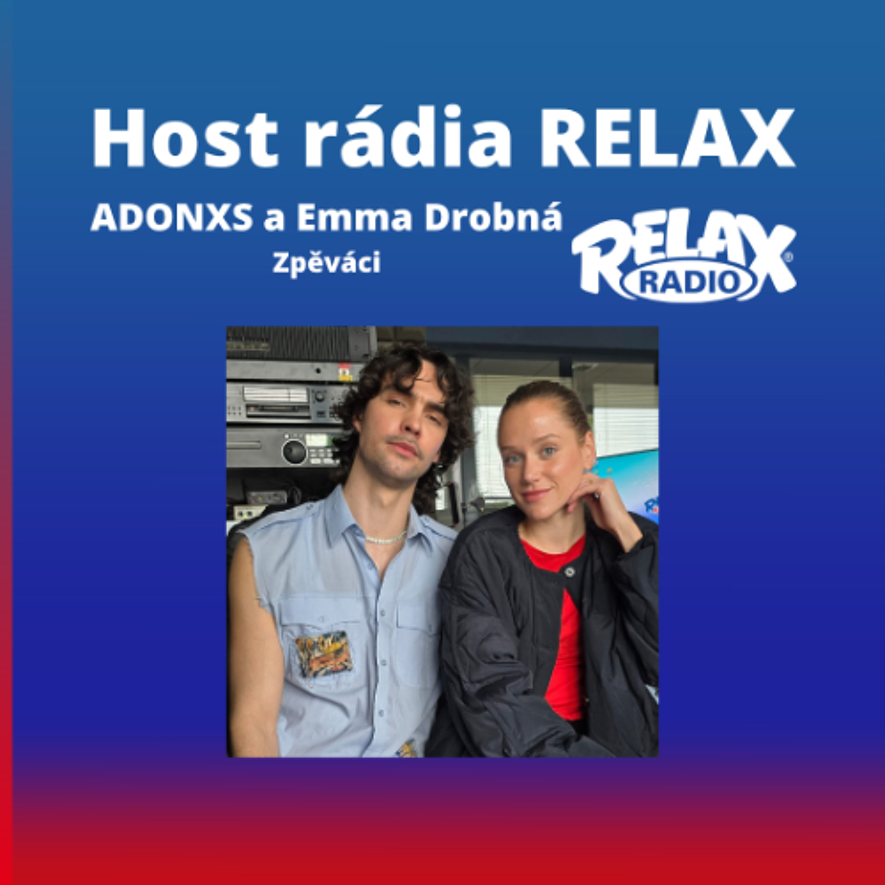 Host Rádia Relax - ADONXS a Emma Drobná - Zpěváci episode artwork