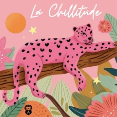 La Chillitude (Lill'Kim Edition)