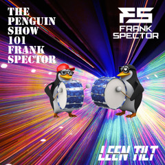 The Penguin Show (Episode 101) - Guest Mix Frank Spector