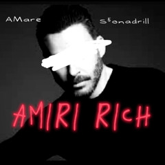 AMIRI RICH +s5onadrill[sped up]