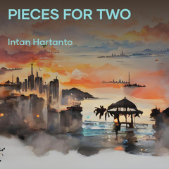 Pieces for Two