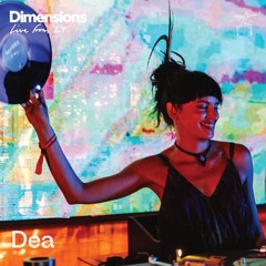 Dea - Live From Dimensions 24'