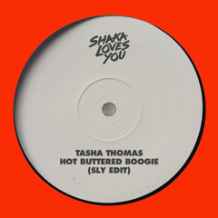 Tasha Thomas - Hot Buttered Boogie (SLY Edit)