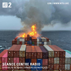 Séance Centre Radio Episode 93 / Mark Johnson (Hiding Place)