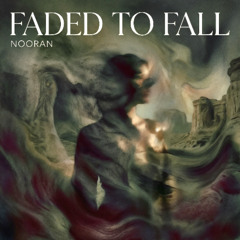 FADED TO FALL
