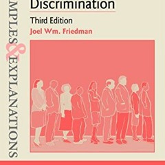 [Read] EPUB 💝 Examples & Explanations for Employment Discrimination by  Joel Wm. Fri