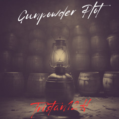 Gunpowder Plot [take 1]