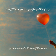 Letting go of Yesterday