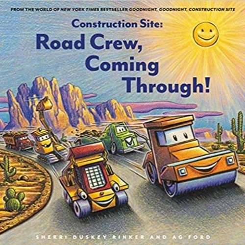 Ebooks download Construction Site: Road Crew, Coming Through! (Goodnight, Goodnight Construction Sit