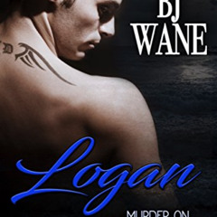 free KINDLE 📰 Logan (Murder On Magnolia Island Trilogy Book 1) by  BJ Wane &  Blushi